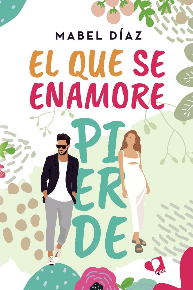 EL QUE SE ENAMORE PIERDE, de MABEL DIAZ | portada del libro