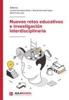 Nuevos retos educativos e investigación interdisciplinaria, de CAROLINA GONZALVEZ MACIARICARDO SANMARTIN LOPEZ | portada del 