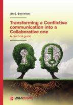 Transforming a Conflictive communication into a Collaborative one, de IAN S. BROWNLEE | portada del libro