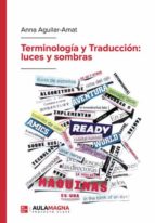 Terminología y Traducción: luces y sombras, de Anna Aguilar-Amat | portada del libro