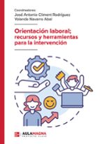 Orientación laboral; recursos y herramientas para la intervención, de JOSE ANTONIO CLIMENT RODRIGUEZ | portada del libro