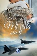 MI VIDA SIN TI, de Pat Casalà | portada del libro