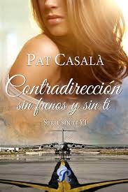 CONTRADIRECCION SIN FRENOS Y SIN TI, de CASAL· | portada del libro