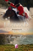 LEALTAD - REDENCION II, de ANNA AIZA | portada del libro