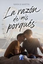 RAZON DE MIS PORQUES, LA, de MARA B. MARTIN | portada del libro
