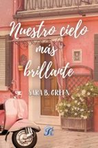 NUESTRO CIELO MAS BRILLANTE, de SARA B. GREEN | portada del libro