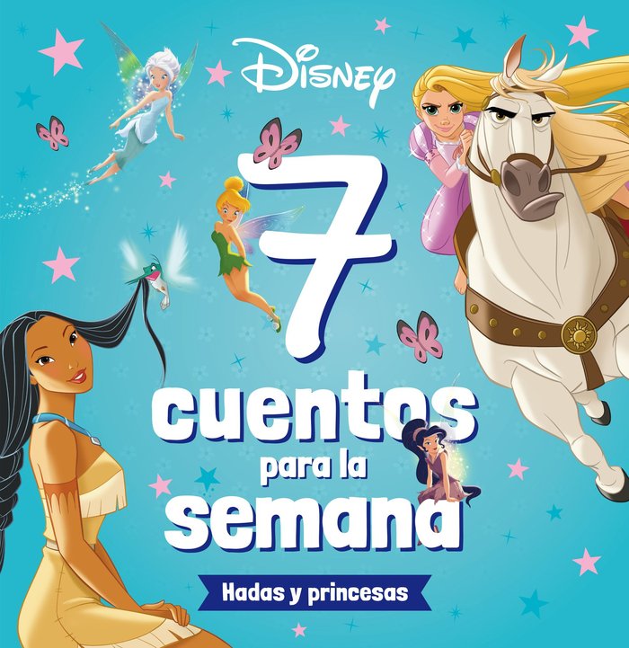 PRINCESAS. 7 CUENTOS PARA LA SEMANA. HADAS Y PRINC, de DISNEY | portada del libro