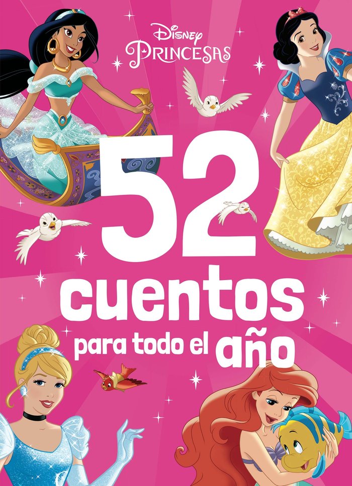 PRINCESAS. 52 CUENTOS PARA TODO EL AÑO, de DISNEY | portada del libro