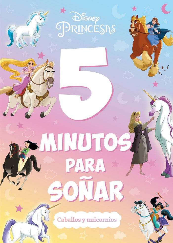 PRINCESAS. 5 MINUTOS PARA SOÑAR. CABALLOS Y UNICOR, de DISNEY | portada del libro