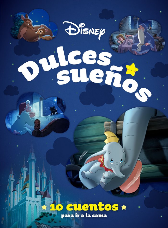 DISNEY. DULCES SUEÑOS. 10 CUENTOS PARA IR A LA CAM, de DISNEY | portada del libro