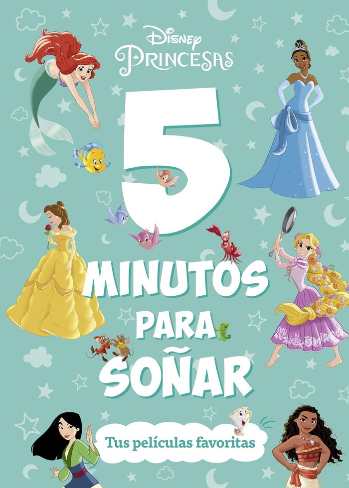 PRINCESAS. 5 MINUTOS PARA SOÑAR. TUS PELICULAS FAV, de DISNEY | portada del libro