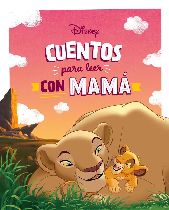 CUENTOS DISNEY PARA LEER CON MAMA, de DISNEY | portada del libro