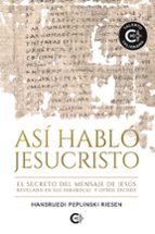 Así habló Jesucristo, de HANSRUEDI PEPLINSKI RIESEN | portada del libro