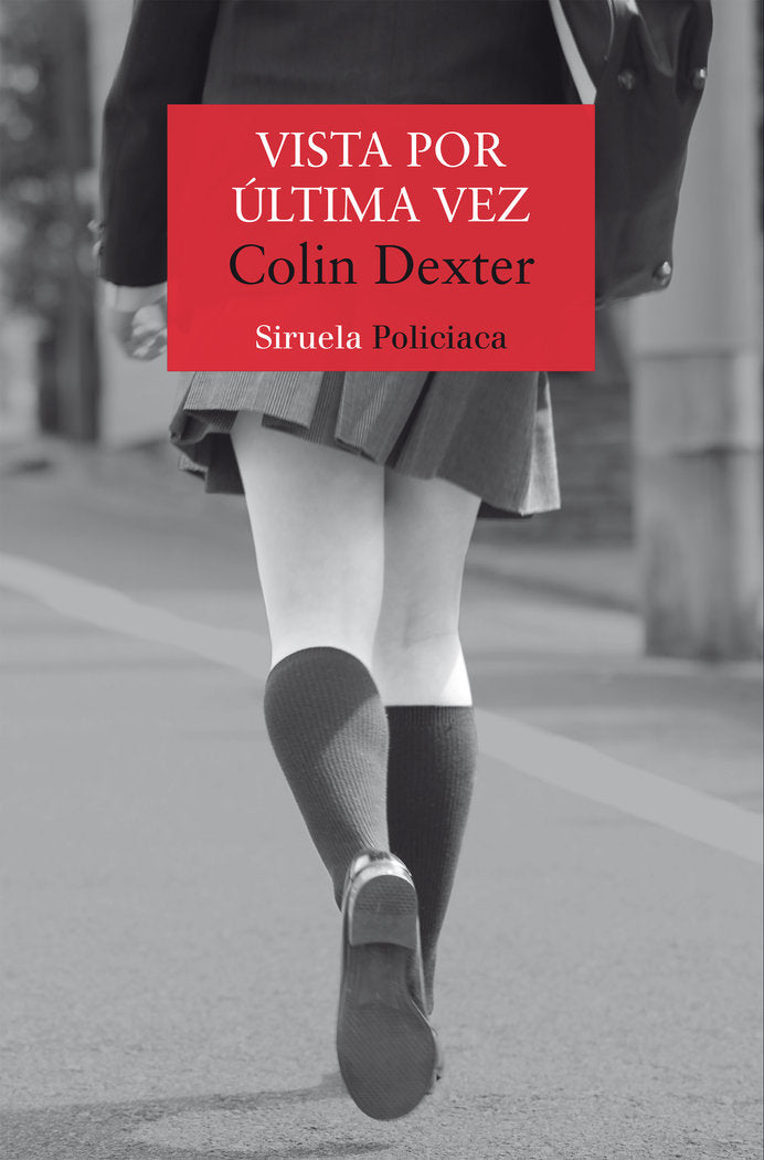 VISTA POR ULTIMA VEZ, de DEXTER, COLIN | portada del libro