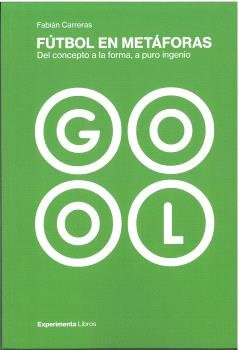 FUTBOL EN METAFORAS, de CARRERAS, FABIAN | portada del libro