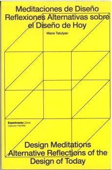 MEDIACIONES DE DISEÑO REFLEXIONES ALTERNATIVAS SOBRE EL DISEÑO DE HOY, de TATULYAN, MANE | portada del libro