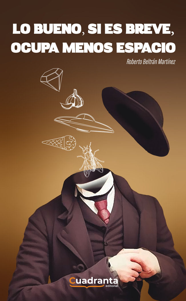 Lo bueno, si es breve, ocupa menos espacio, de Beltrán Martínez,, Roberto | portada del libro