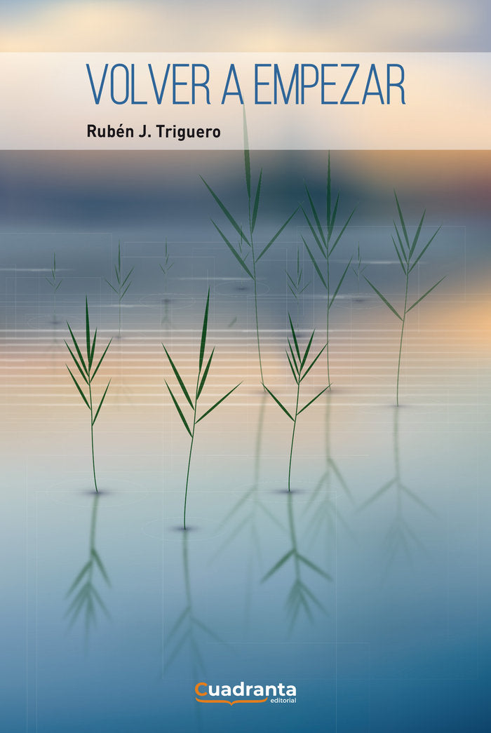 Volver a empezar, de J. Triguero, Rubén | portada del libro