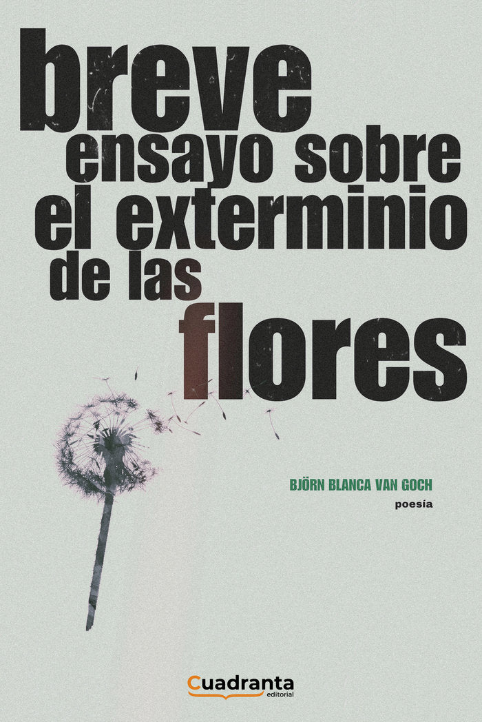 Breve ensayo sobre el exterminio de las flores, de Blanca van Goch, Björn | portada del libro