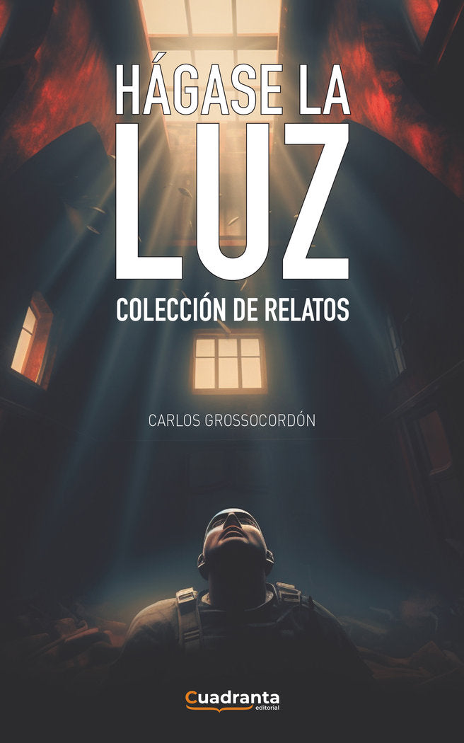 Hágase la luz, de Grossocordón, Carlos | portada del libro