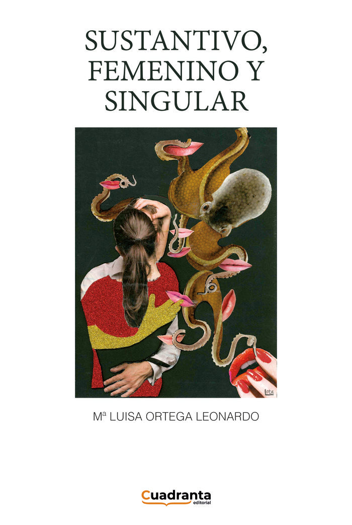 Sustantivo, femenino y singular, de Ortega Leonardo, María Luisa | portada del libro