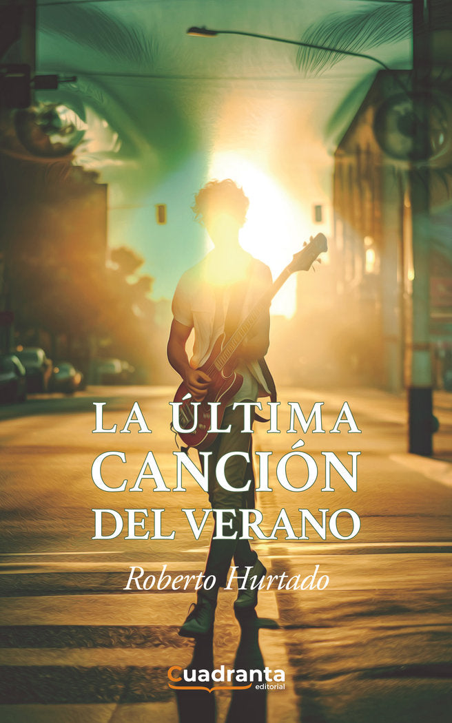 La ultima cancion del verano, de , Hurtado García, Roberto | portada del libro