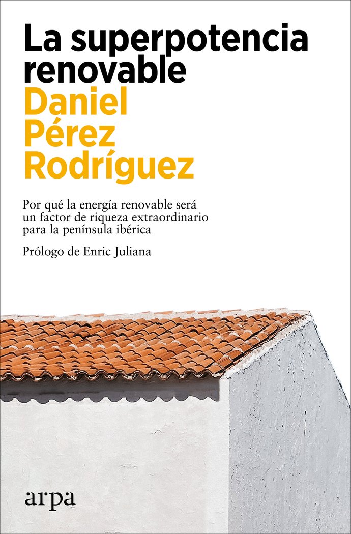 La superpotencia renovable, de PEREZ RODRIGUEZ, DANIEL | portada del libro