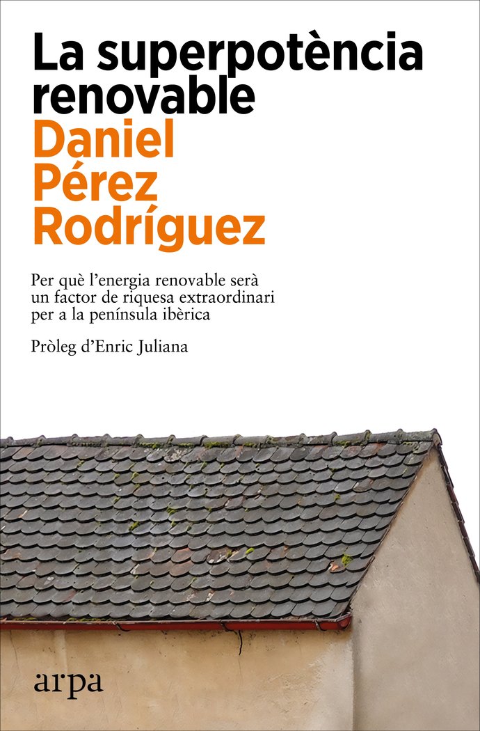 LA SUPERPOTENCIA RENOVABLE, de PEREZ RODRIGUEZ, DANIEL | portada del libro