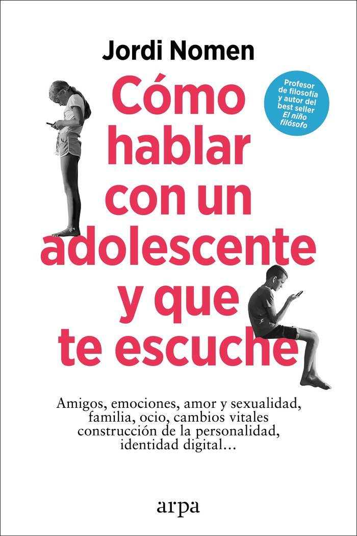 COMO HABLAR CON UN ADOLESCENTE Y QUE TE ESCUCHE, de NOMEN, JORDI | portada del libro