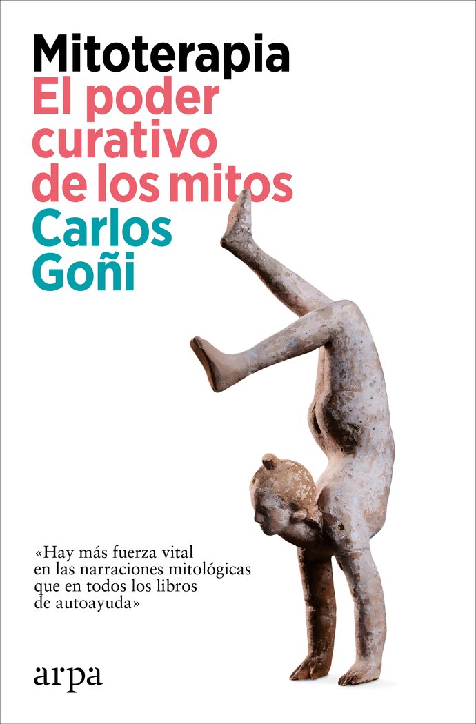 Mitoterapia. El poder curativo de los mitos, de GOÑI, CARLOS | portada del libro