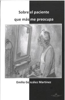 SOBRE EL PACIENTE QUE MAS ME PREOCUPA, de GONZALEZ MARTINEZ, EMILIO | portada del libro