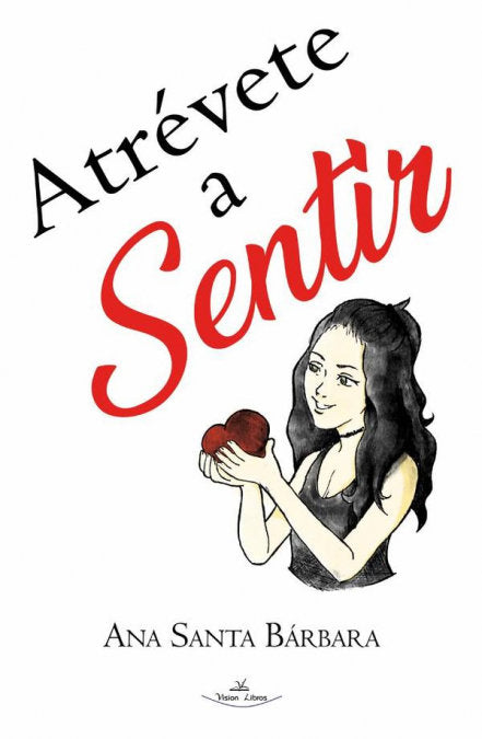 ATREVETE A SENTIR, de SANTA BARBARA, ANA | portada del libro