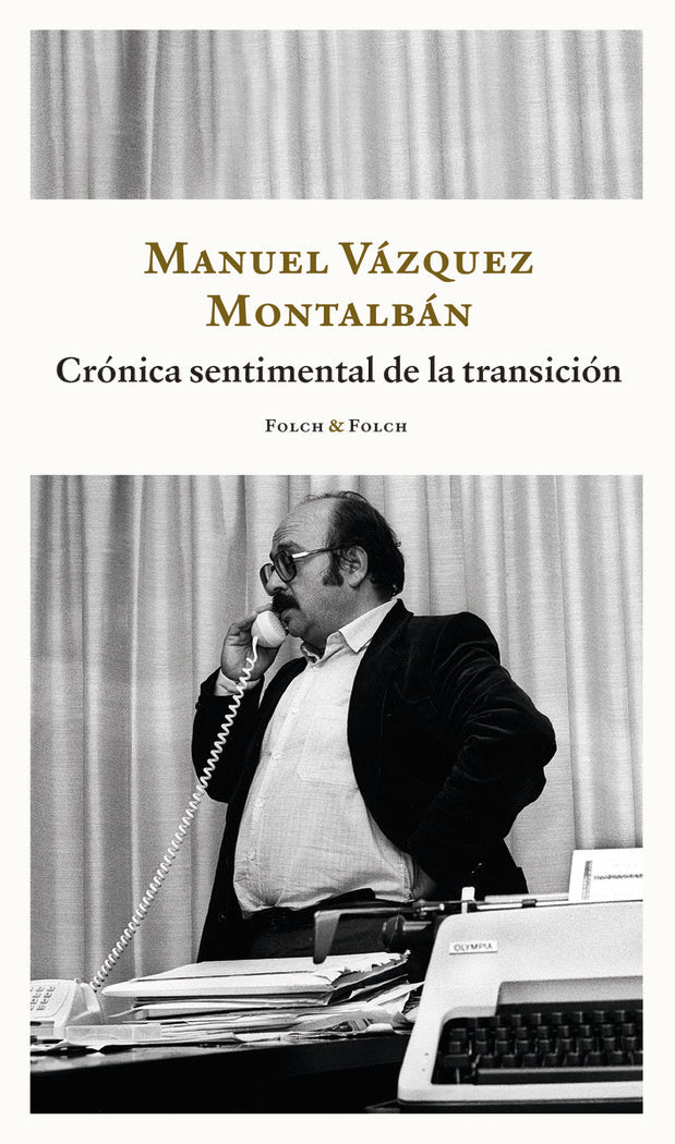 CRONICA SENTIMENTAL DE LA TRANSICION, de VAZQUEZ MONTALBAN, MANUEL | portada del libro