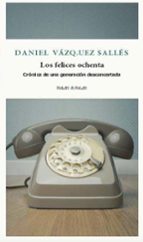 Los felices ochenta, de Daniel Vázquez Sallés | portada del libro