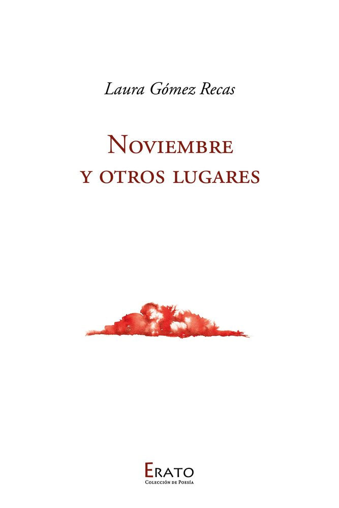 Noviembre y otros lugares, de GOMEZ RECAS, LAURA | portada del libro
