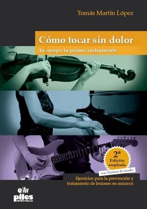 COMO TOCAR SIN DOLOR. TU CUERPO TU PRIMER INSTRUMENTO, de MARTIN LOPEZ | portada del libro