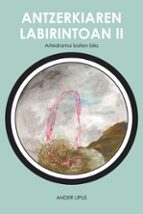 Antzerkiaren labirintoan II, de ANDER LIPUS | portada del libro