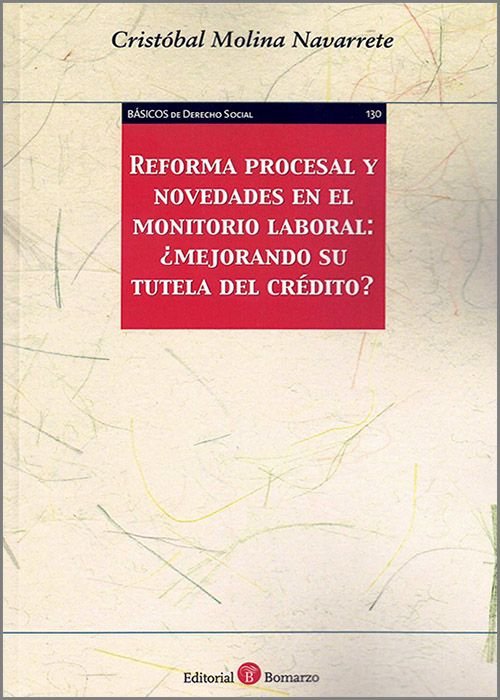 REFORMA PROCESAL Y NOVEDADES EN EL MONITORIO LABORAL:, de MOLINA NAVARRETE | portada del libro