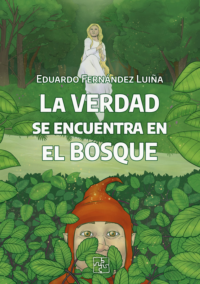 La verdad se encuentra en el bosque, de Fernández Luiña, Eduardo | portada del libro