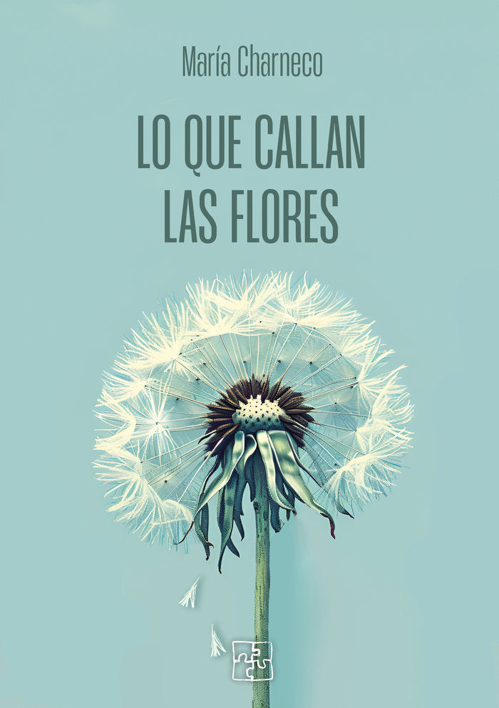 Lo que callan las flores, de Charneco,María | portada del libro