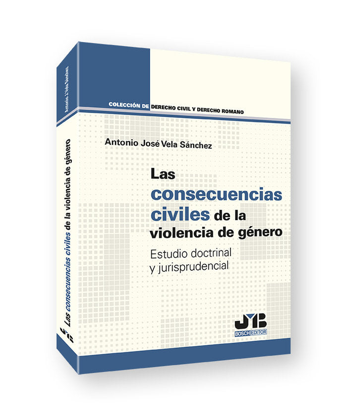 LAS CONSECUENCIAS CIVILES DE LA VIOLENCIA DE GENERO, de VELA SANCHEZ, ANTONIO JOSE | portada del libro