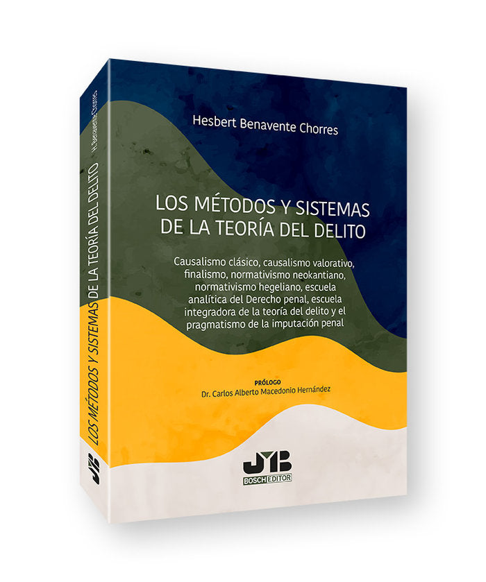 LOS METODOS Y SISTEMAS DE LA TEORIA DEL DELITO, de BENAVENTE CHORRES, HESBERT | portada del libro