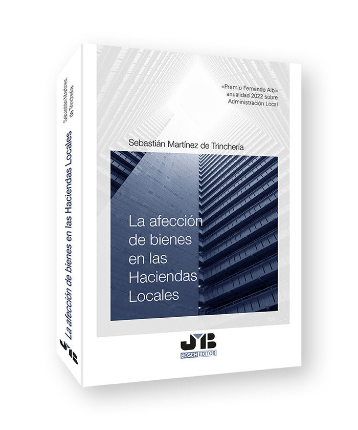 LA AFECCION DE BIENES EN LAS HACIENDAS LOCALES, de MARTINEZ DE TRINCHERIA, SEBASTIAN | portada del libro