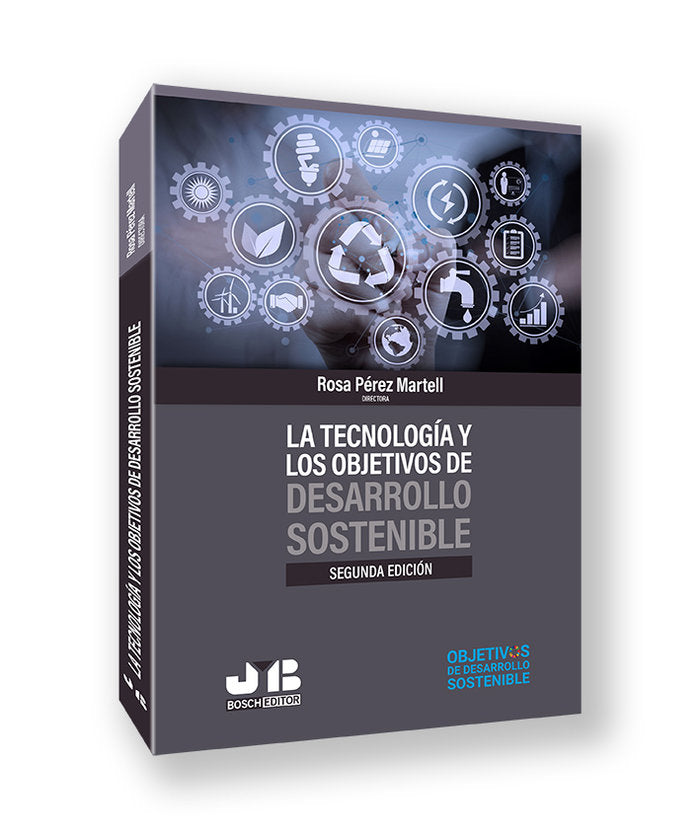 LA TECNOLOGIA Y LOS OBJETIVOS DE DESARROLLO SOSTENIBLE (SEGU, de PEREZ MARTELL, ROSA | portada del libro