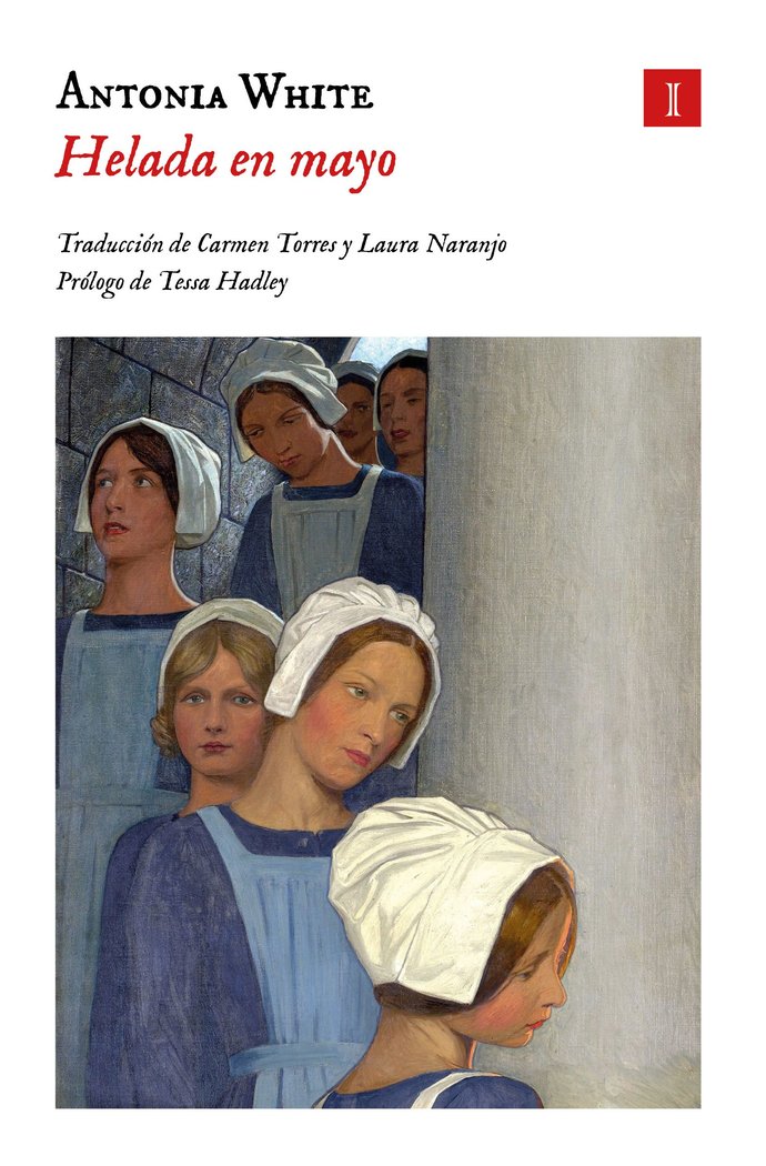 Helada en mayo, de WHITE, ANTONIA | portada del libro