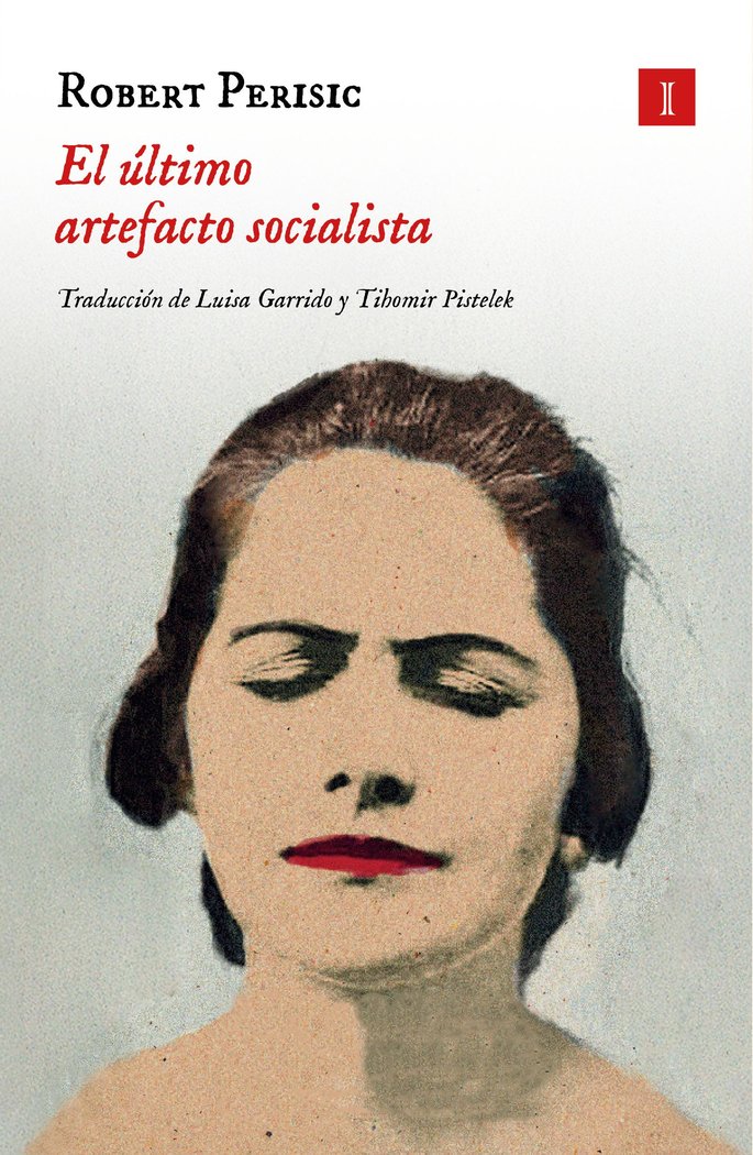 ULTIMO ARTEFACTO SOCIALISTA,EL, de PERISIC,ROBERT | portada del libro