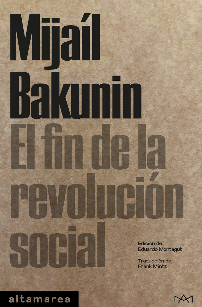 EL FIN DE LA REVOLUCION SOCIAL, de BAKUNIN, MIJAIL | portada del libro