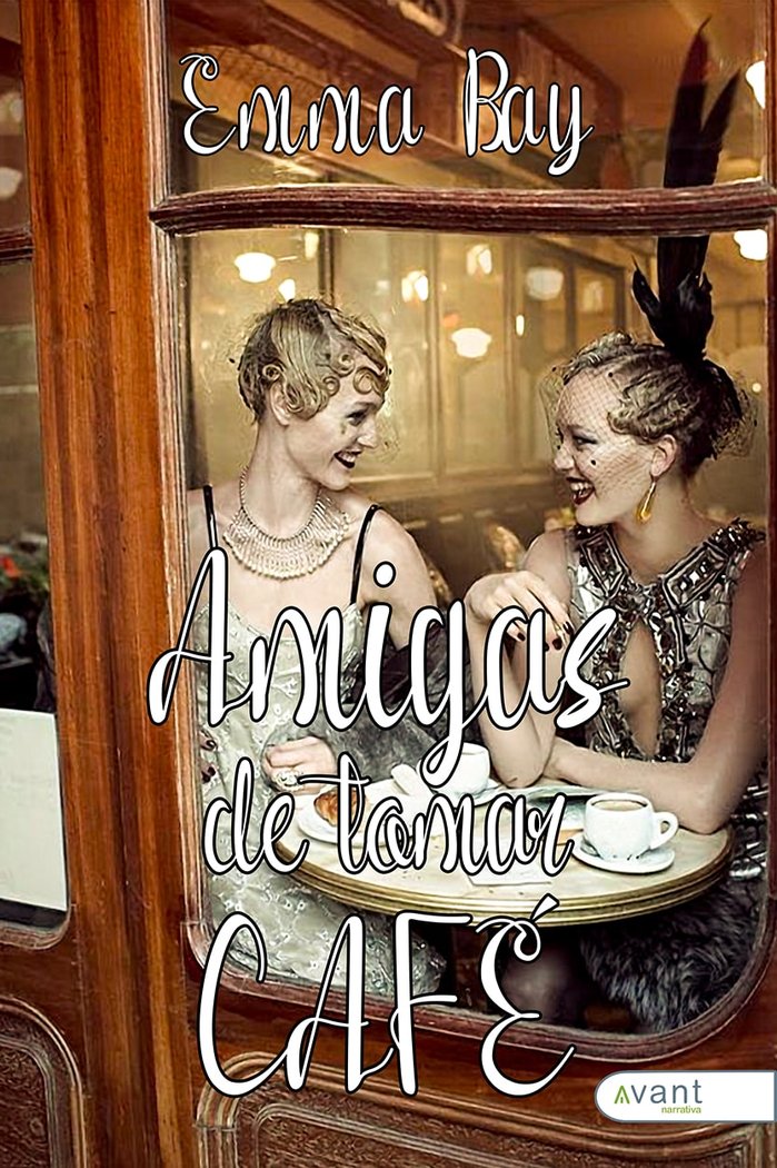 AMIGAS DE TOMAR CAFÉ, de Bay, Emma | portada del libro