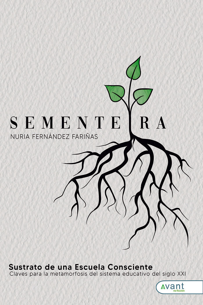 SEMENTEIRA SUSTRATO DE UNA ESCUELA CONSCIENTE, de Fernández Fariñas, Nuria | portada del libro
