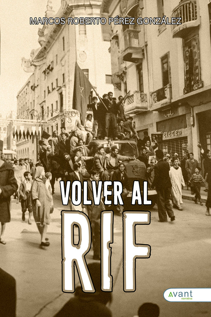 VOLVER AL RIF, de Pérez González, Marcos Roberto | portada del libro